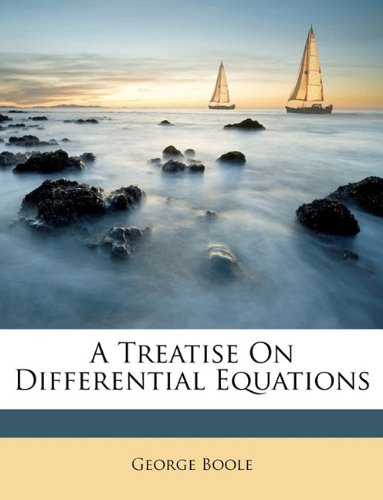 A Treatise on Differential Equations