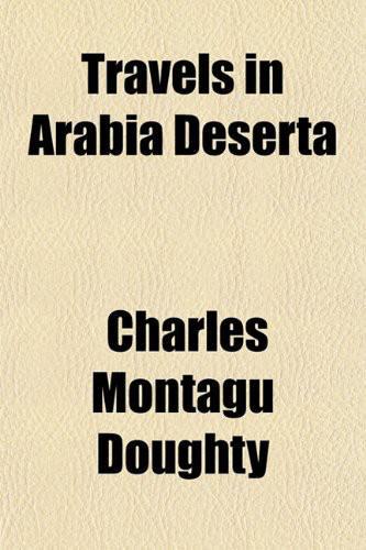 Travels in Arabia Deserta