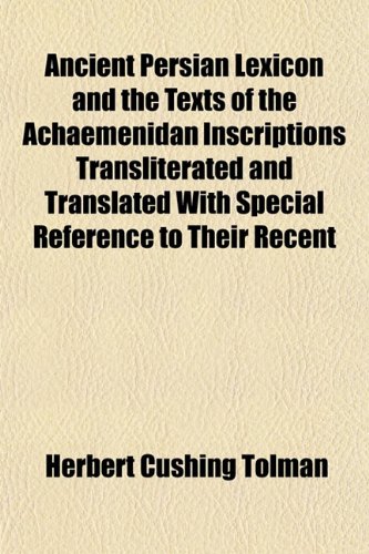 Ancient persian lexicon and the texts of the achaemenidan inscriptions.