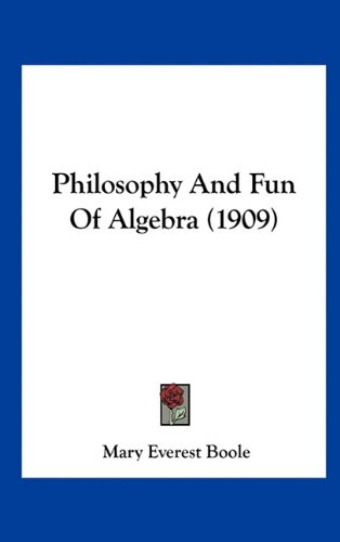 Philosophy and Fun of Algebra (1909)