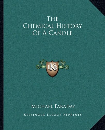 The Chemical History Of A Candle