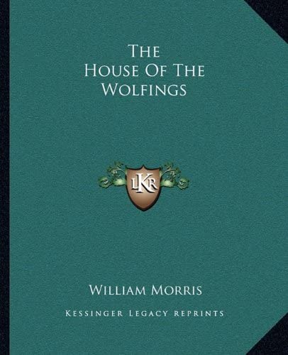 The House Of The Wolfings