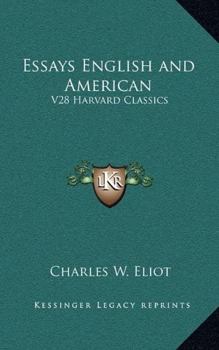 Essays English and American: V28 Harvard Classics