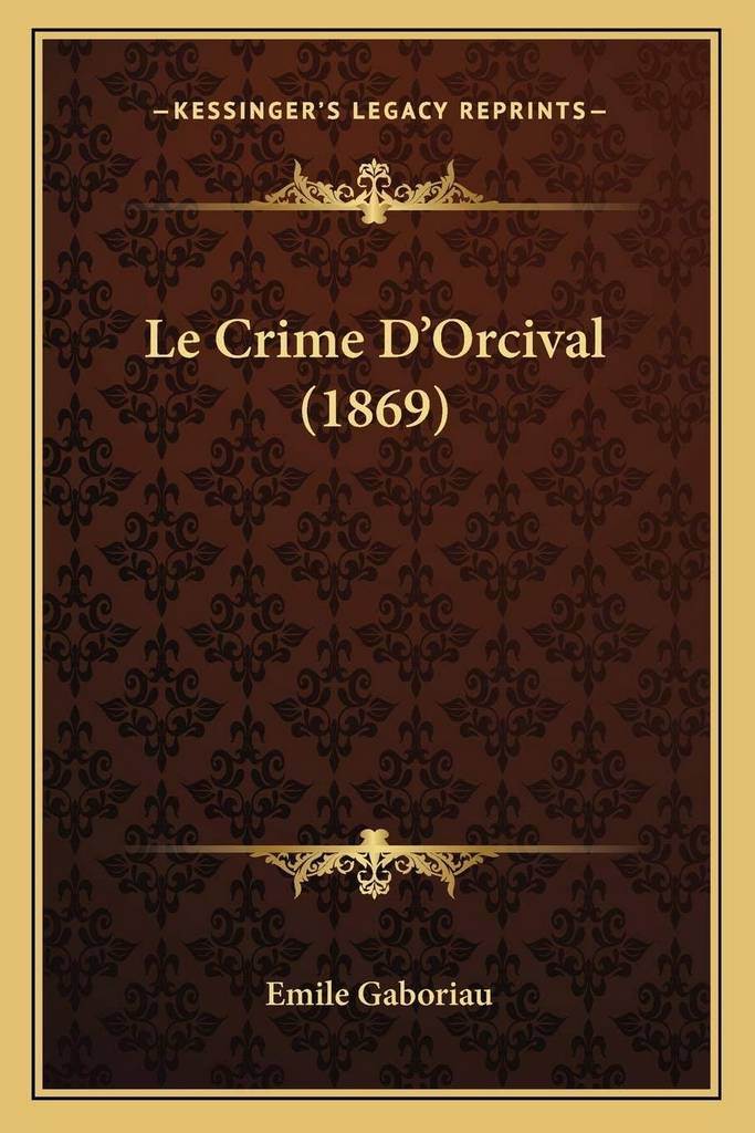 Le Crime D'Orcival (1869) (French Edition)