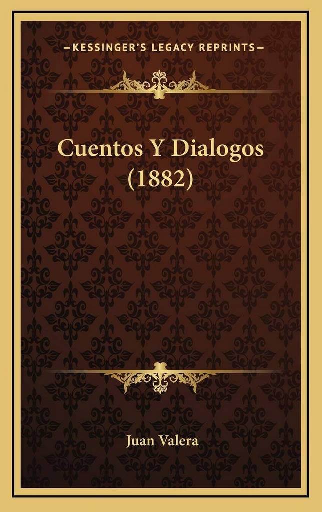 Cuentos Y Dialogos (1882) (Spanish Edition)