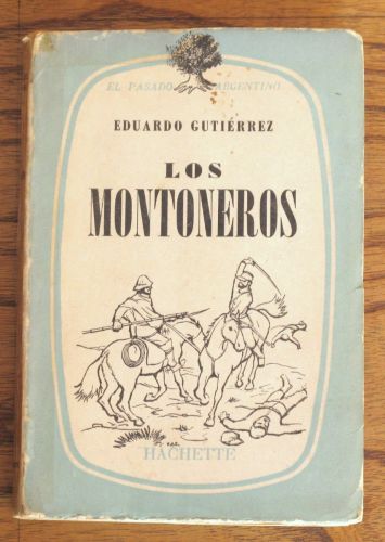 Los montoneros, continuaci n de el chacho.