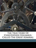 True story of christopher columbus, called the great admiral.