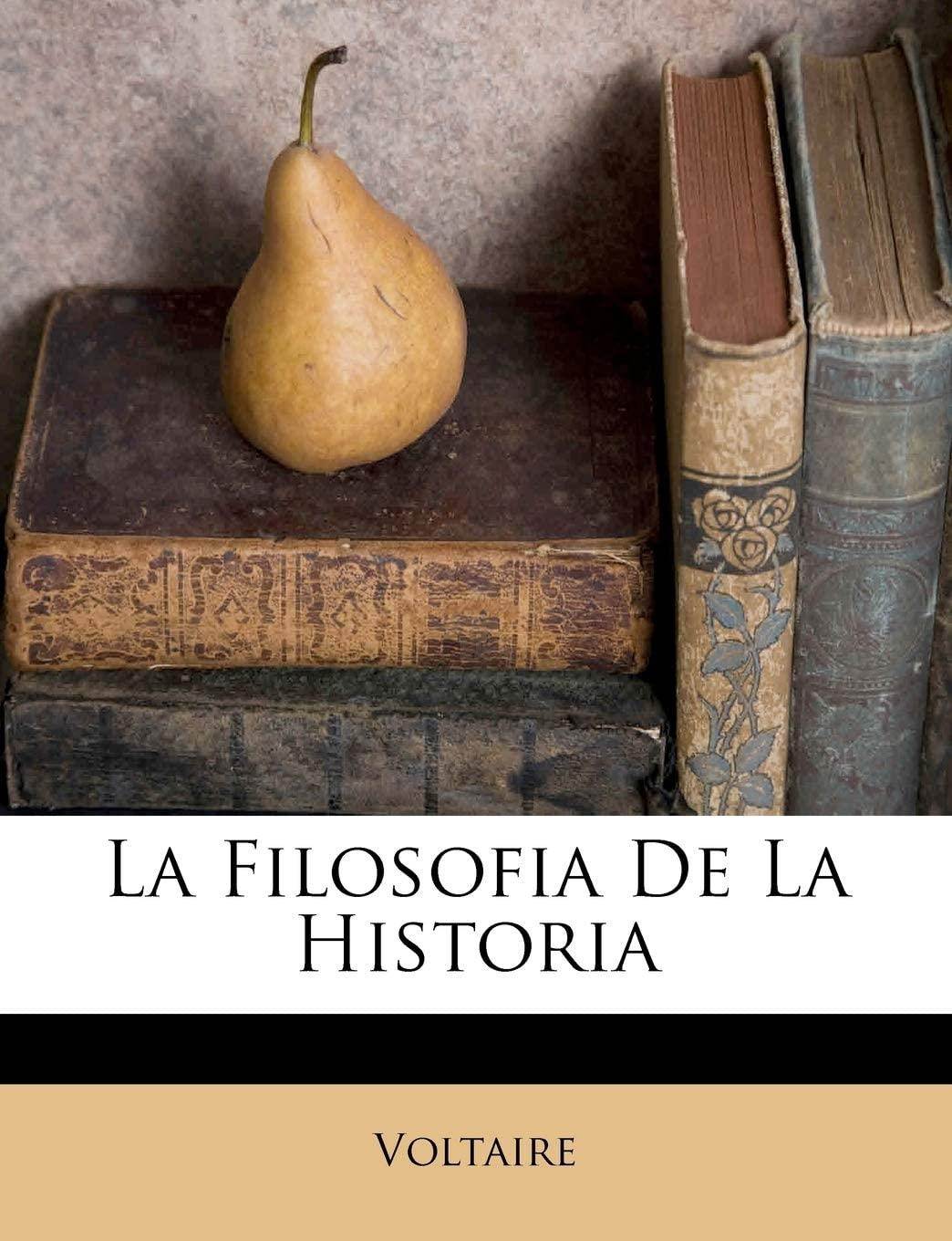 La Filosofia De La Historia (Spanish Edition)