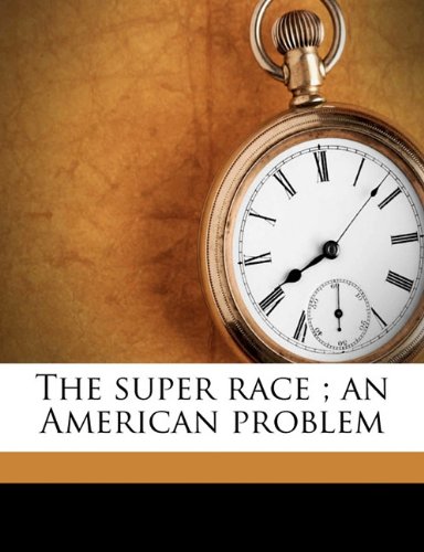 The Super Race; An American Problem