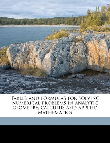 Tables and formulas for solving numerical problems in analytic geometry.