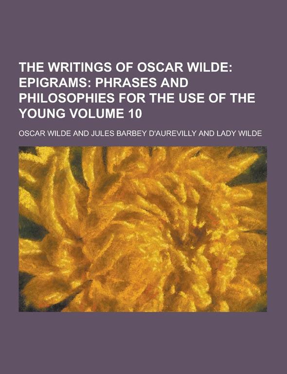 The Writings of Oscar Wilde Volume 10