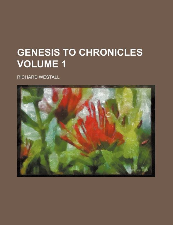 Genesis to Chronicles Volume 1