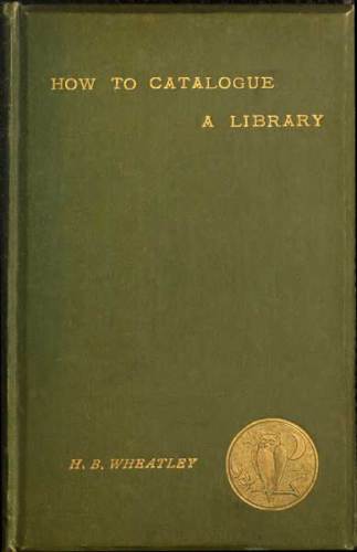 How to catalogue a library volume 1889.