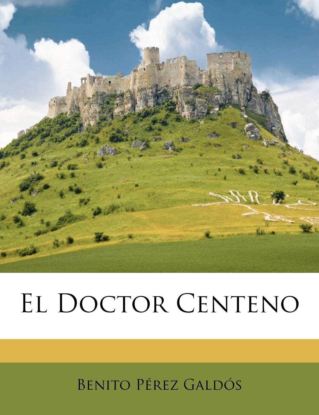 El Doctor Centeno (Spanish Edition)