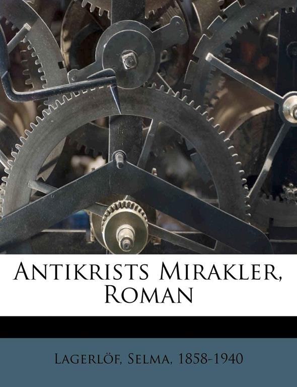 Antikrists Mirakler, Roman (Swedish Edition)