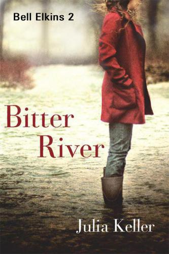 Bitter River--A Novel