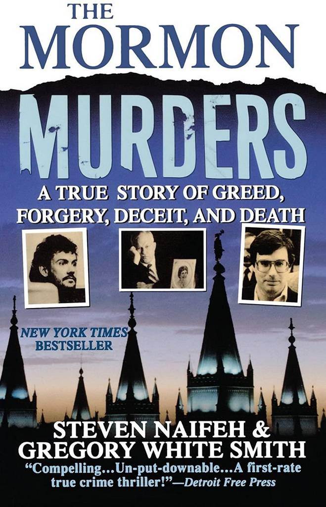 The Mormon Murders: A True Story of Greed, Forgery, Deceit and Death