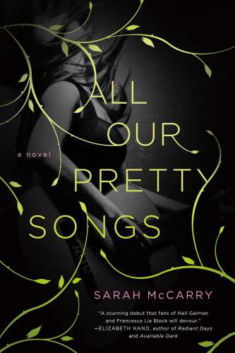 All Our Pretty Songs--A Novel