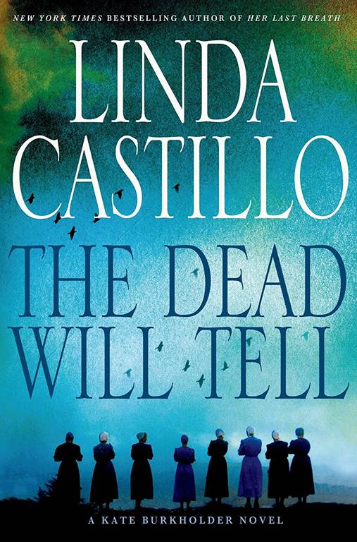 The Dead Will Tell: A Kate Burkholder Novel