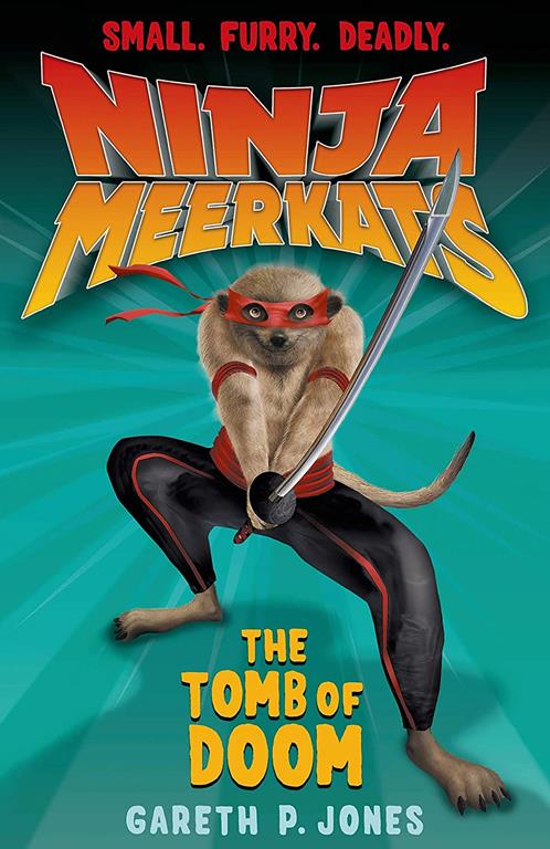 Ninja Meerkats (#5): The Tomb of Doom