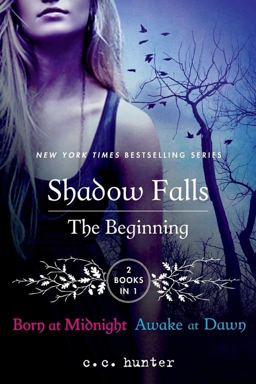 Shadow Falls: The Beginning: Born at Midnight and Awake at Dawn (A Shadow Falls Novel)