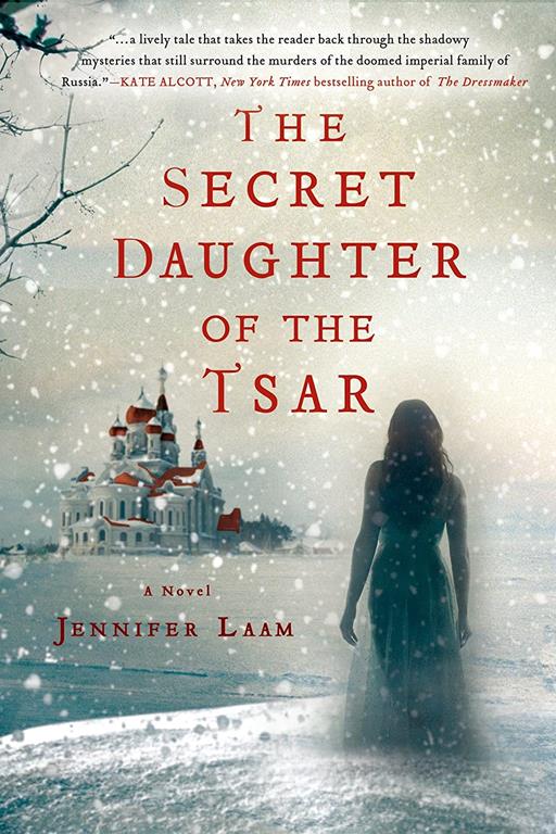 The Secret Daughter of the Tsar: A Novel of The Romanovs