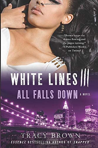 White Lines III: All Falls Down: A Novel (White Lines, 3)