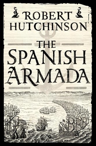 The Spanish Armada: A History