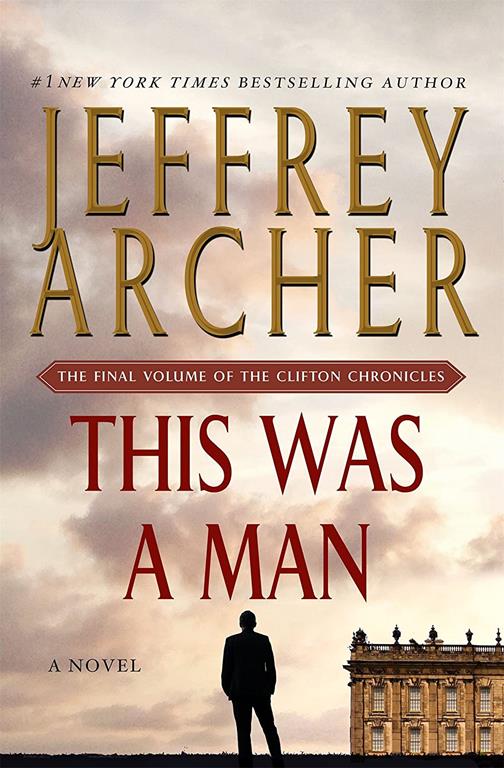 This Was a Man: The Final Volume of The Clifton Chronicles (The Clifton Chronicles, 7)