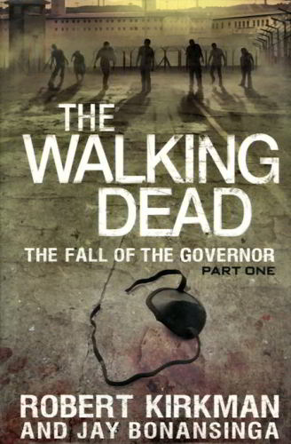 The Walking Dead: The Fall of the Governor: Parts 1 and 2 (The Walking Dead Series)
