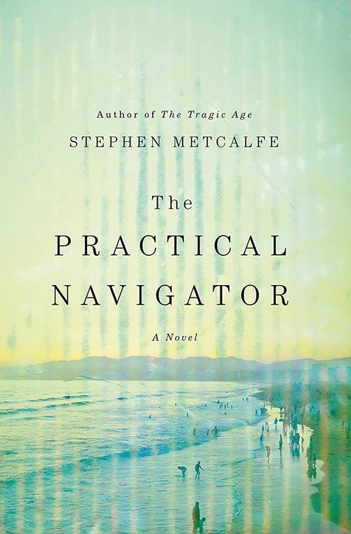 The Practical Navigator: A Novel