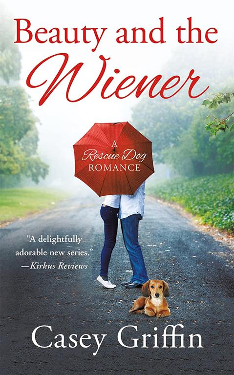 Beauty and the Wiener: A Rescue Dog Romance (A Rescue Dog Romance, 2)