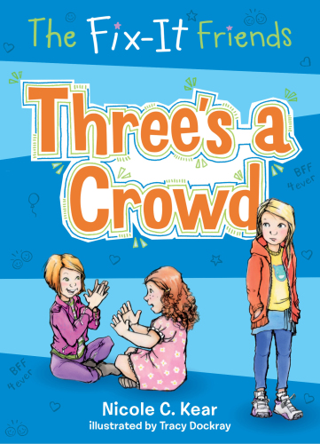 The Fix-It Friends--Three's a Crowd