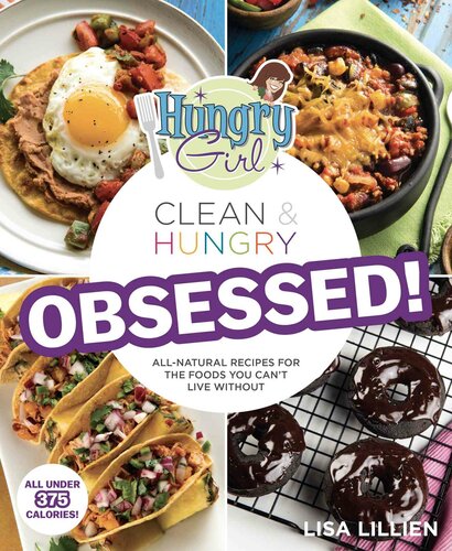 Hungry Girl: Clean & Hungry OBSESSED!