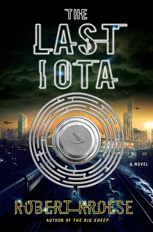 The Last Iota: A Novel