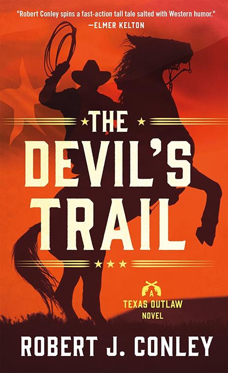 The Devil's Trail: A Texas Outlaw Novel (Texas Outlaws Series, 3)