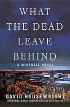 What the dead leave behind