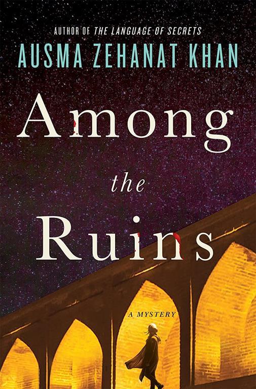 Among the Ruins: A Mystery (Rachel Getty and Esa Khattak Novels, 3)