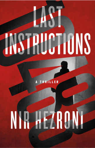 Last Instructions: A Thriller (Agent 10483, 2)