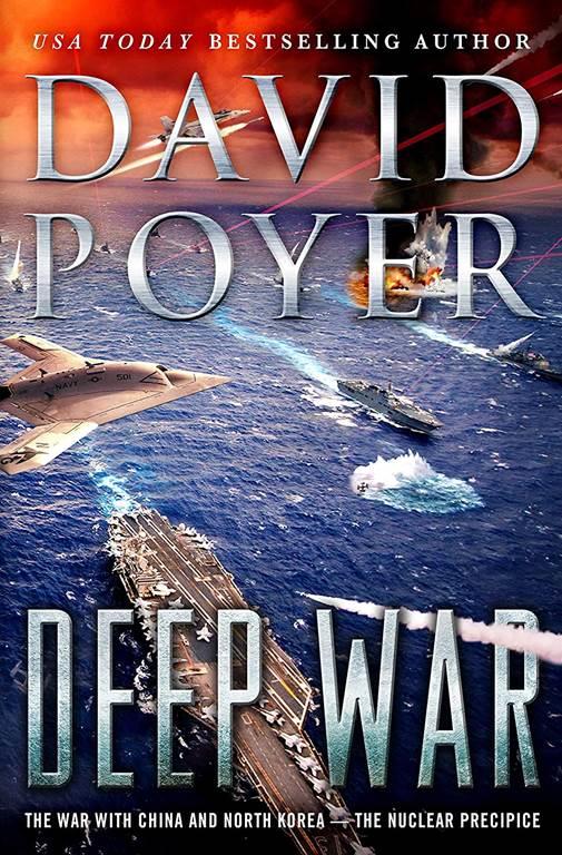 Deep War: The War with China--The Nuclear Precipice (Dan Lenson Novels, 18)