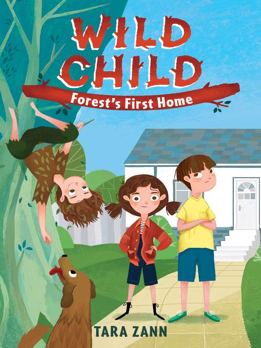 Wild Child--Forest's First Home