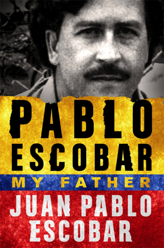 Pablo Escobar--My Father