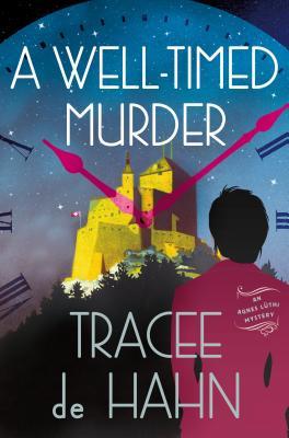 A Well-Timed Murder: An Agnes L&uuml;thi Mystery (Agnes Luthi Mysteries, 2)