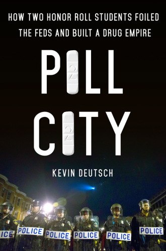 Pill City: How Two Honor Roll Students Foiled the Feds and Built a Drug Empire