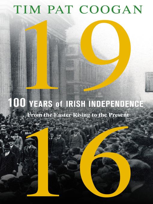 1916--One Hundred Years of Irish Independence