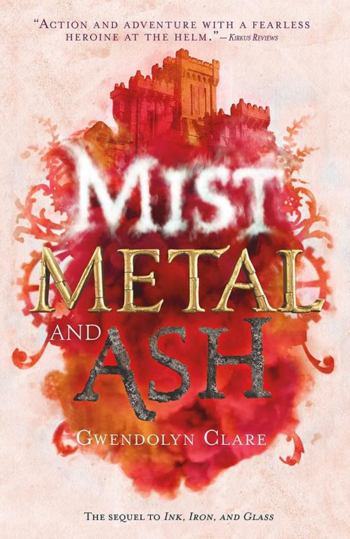 Mist, Metal, and Ash (Ink, Iron, and Glass)