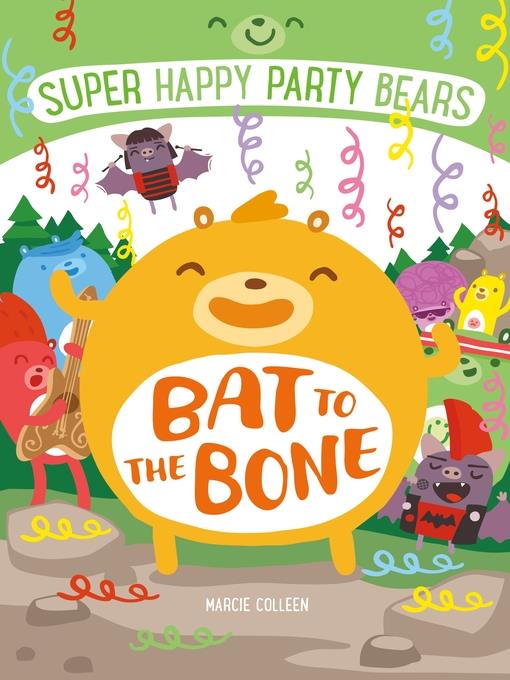 Super Happy Party Bears--Bat to the Bone