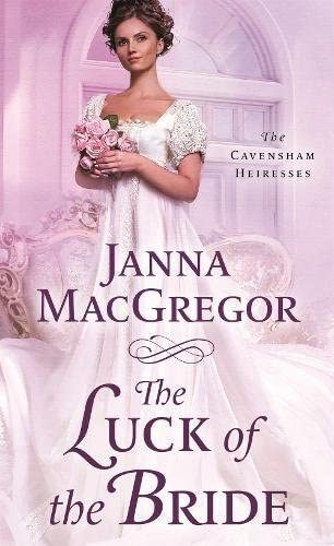 The Luck of the Bride: The Cavensham Heiresses