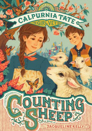 Counting Sheep: Calpurnia Tate, Girl Vet (Calpurnia Tate, Girl Vet, 2)