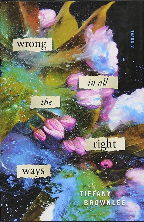 Wrong in All the Right Ways: A Novel